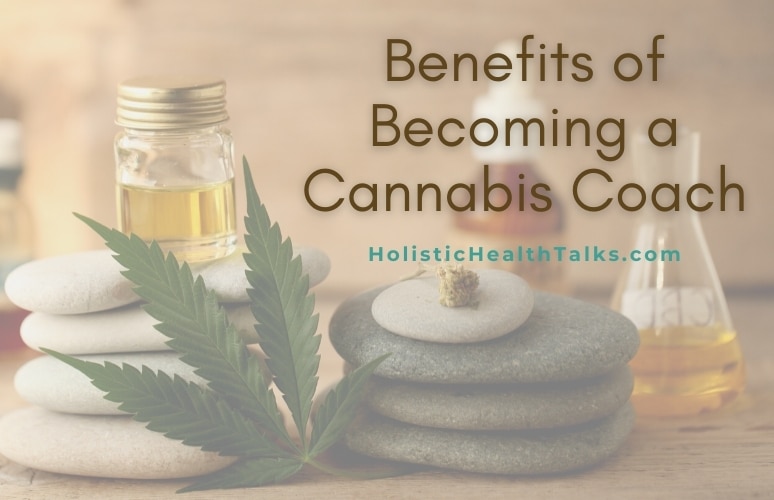 Benefits of Becoming a Cannabis Coach