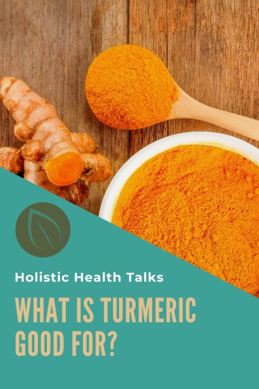 What Is Turmeric Good For?