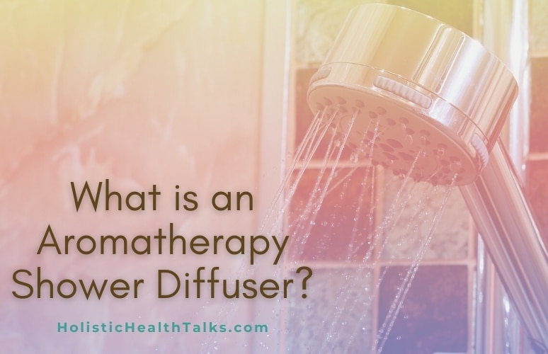 What is an Aromatherapy Shower Diffuser_