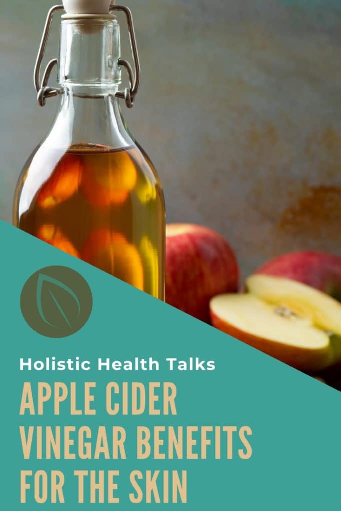 5 Amazing Apple Cider Vinegar Benefits For Skin - Holistic Health Talks