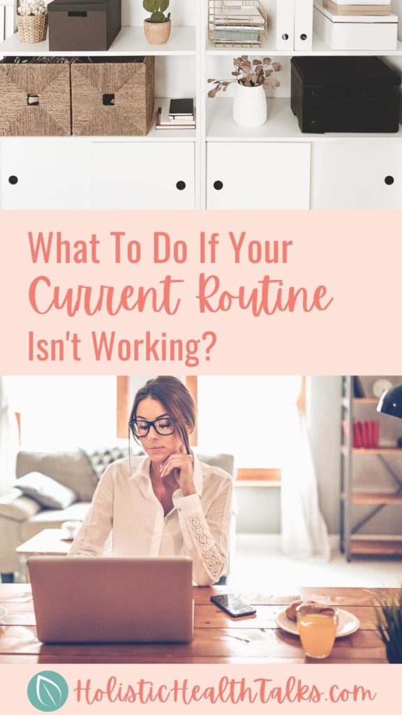 What To Do If Your Current Routine Isn't Working?